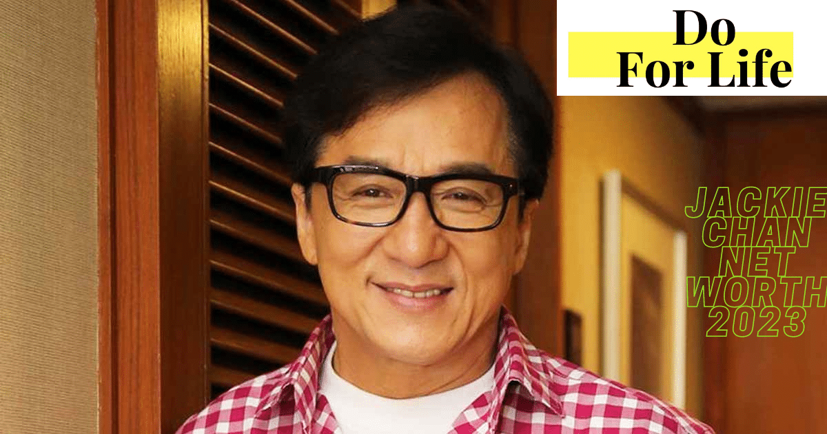 Jackie Chan Net Worth 2023