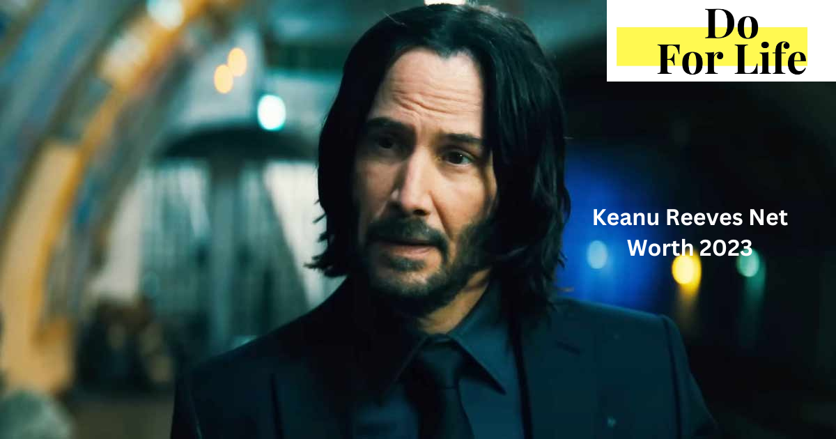 Keanu Reeves Net Worth 2023