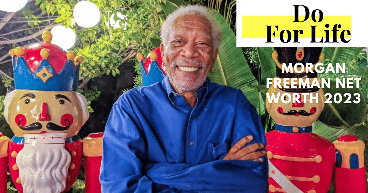 Morgan Freeman Net Worth 2023