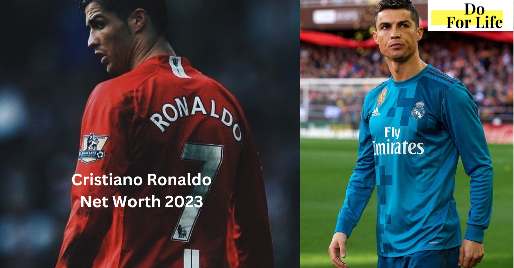 Cristiano Ronaldo Net Worth 2023