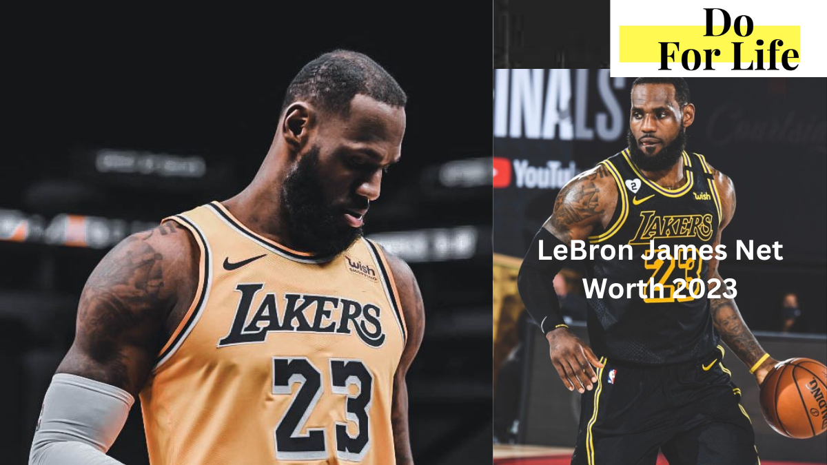 LeBron James Net Worth 2023