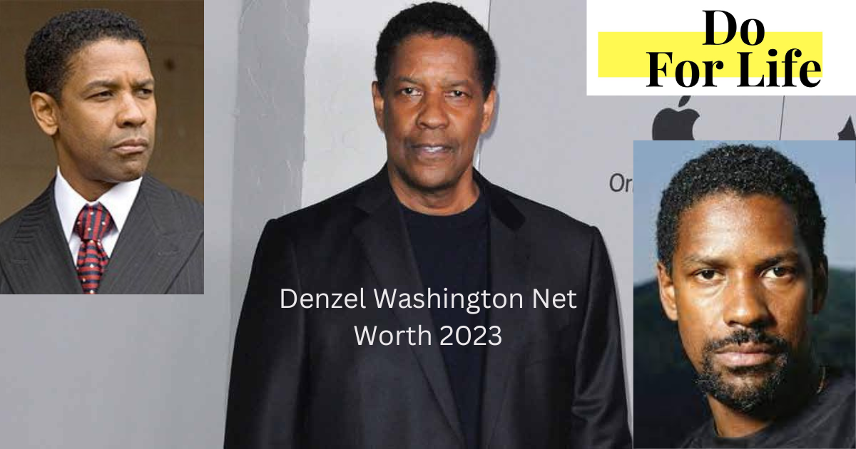 Denzel Washington Net Worth 2023