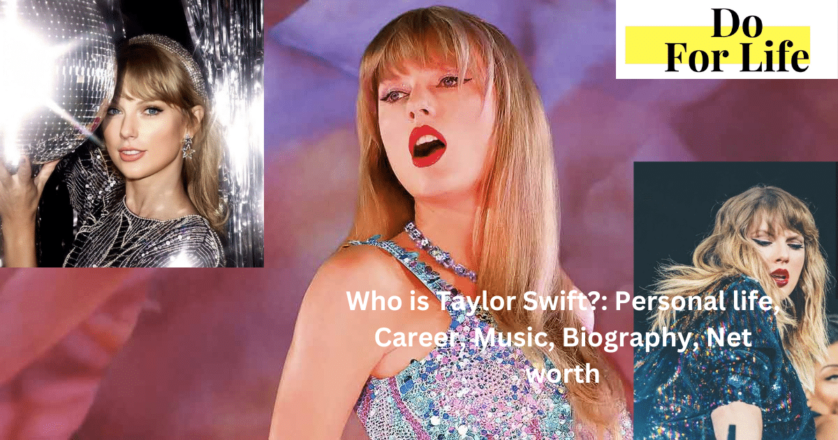 Who is Taylor Swift?: Personal life, Career, Music, Biography, Net worth